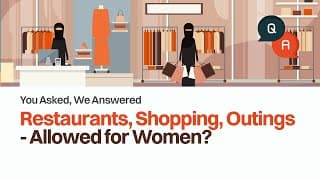 Can Muslim Women Go Out of the House for Leisure?